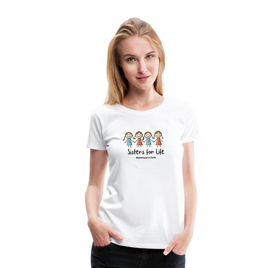 Sisters for Life Women’s Premium T-Shirt - white