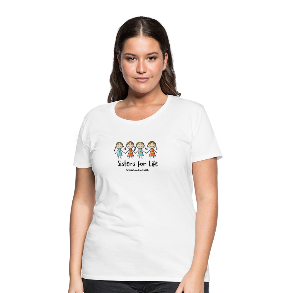 Sisters for Life Women’s Premium T-Shirt - white