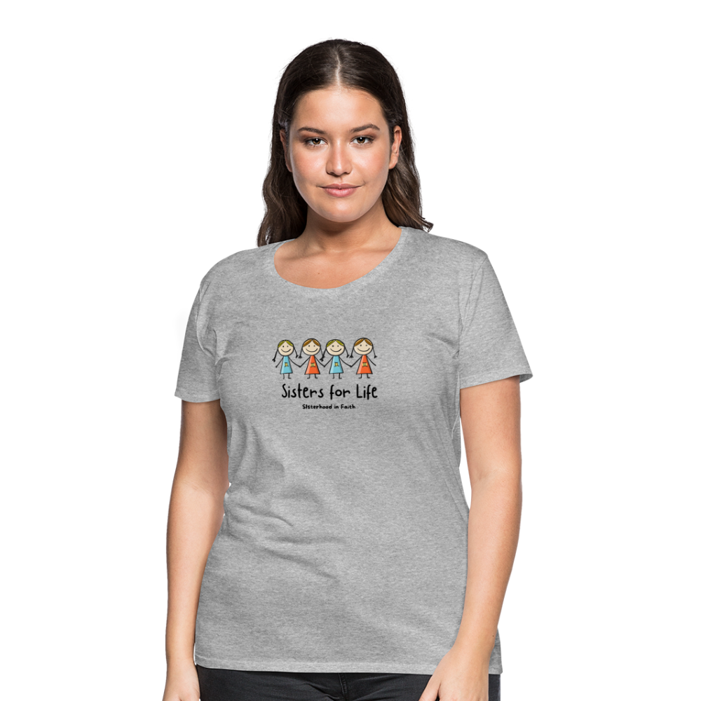 Sisters for Life Women’s Premium T-Shirt - heather gray