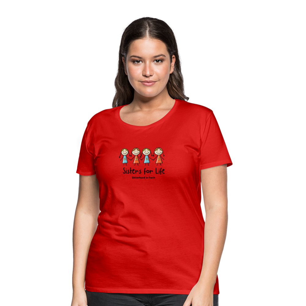 Sisters for Life Women’s Premium T-Shirt - red