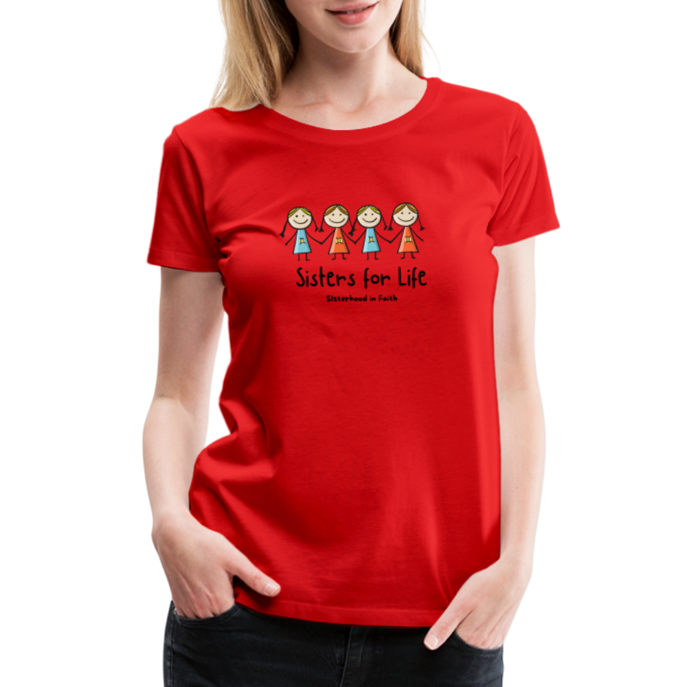 Sisters for Life Women’s Premium T-Shirt - red