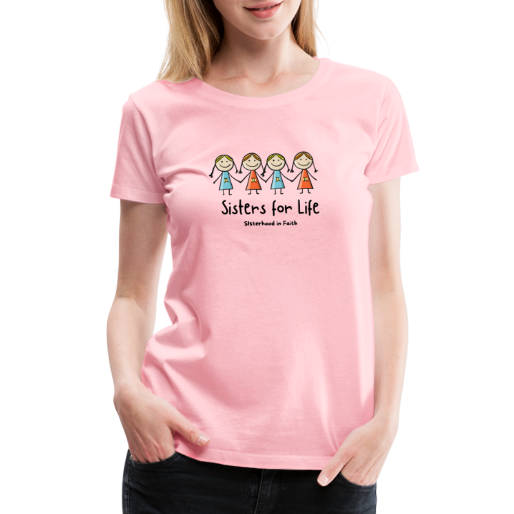 Sisters for Life Women’s Premium T-Shirt - pink