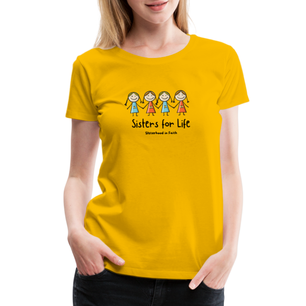 Sisters for Life Women’s Premium T-Shirt - sun yellow