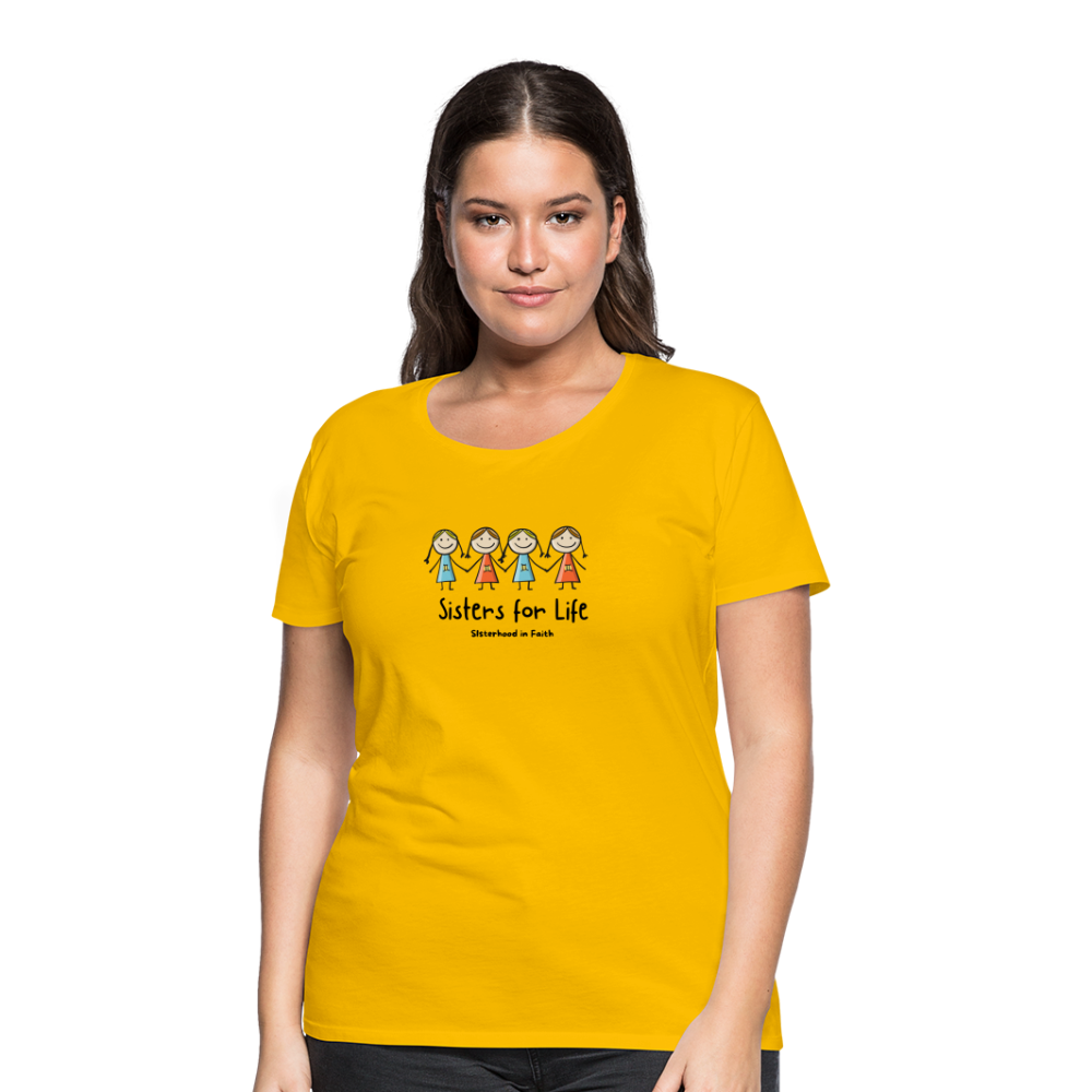 Sisters for Life Women’s Premium T-Shirt - sun yellow