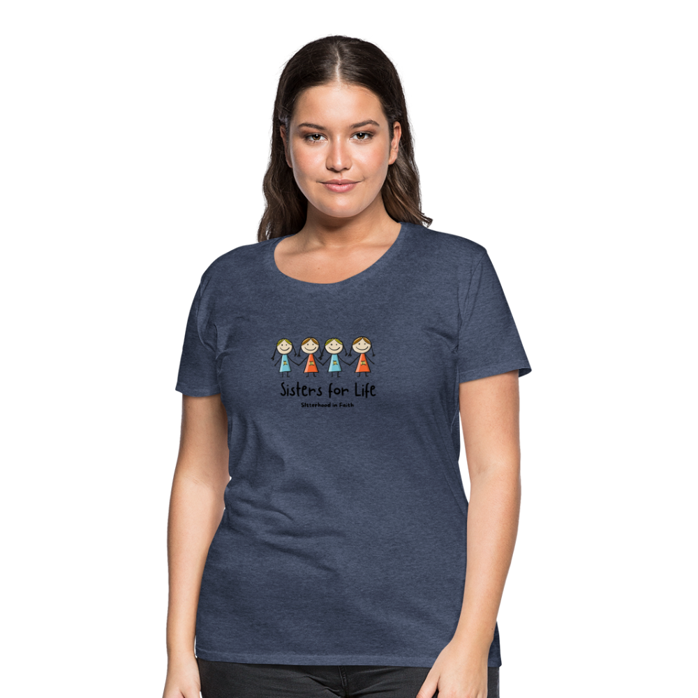 Sisters for Life Women’s Premium T-Shirt - heather blue